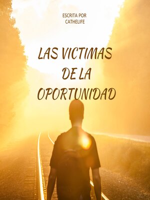 cover image of LAS VICTIMAS DE LA OPORTUNIDAD